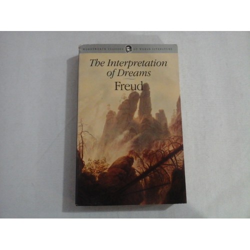 THE INTERPRETATION OF DREAMS - SIGMUND FREUD THE INTERPRETATION OF DREAMS - SIGMUND FREUD
